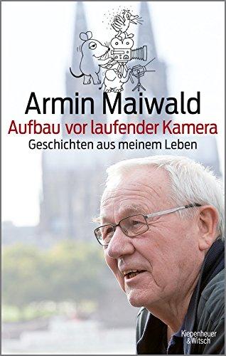 Aufbau vor laufender Kamera: Geschichten aus meinem Leben