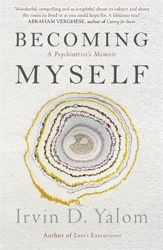 Becoming Myself: A Psychiatrist’s Memoir