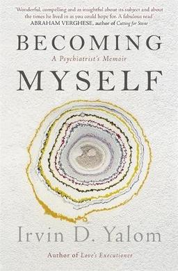 Becoming Myself: A Psychiatrist’s Memoir