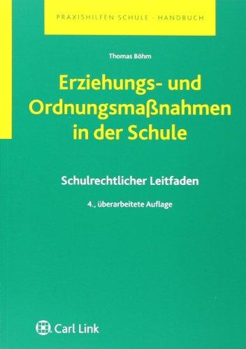 Erziehungs- und Ordnungsmaßnahmen in der Schule: Schulrechtlicher Leitfaden