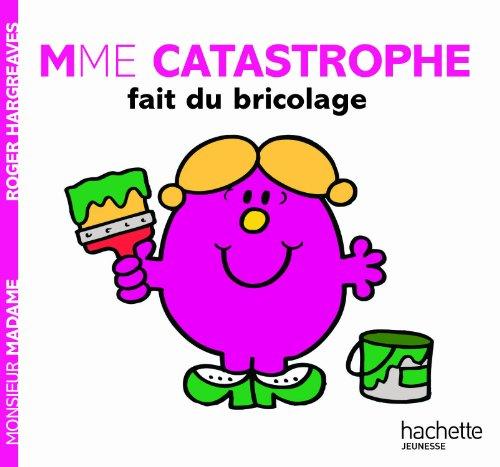 Madame Catastrophe, reine du bricolage