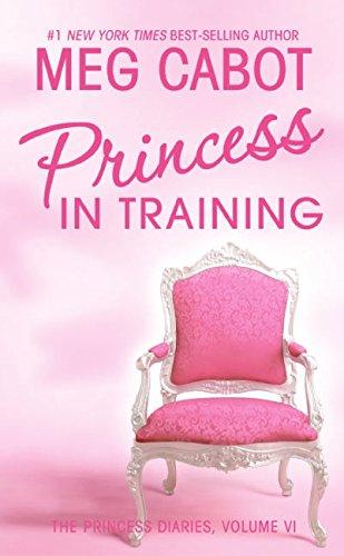 Princess Diaries, Volume VI: Princess in Training, The