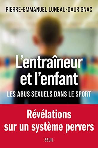 L'entraîneur et l'enfant : les abus sexuels dans le sport