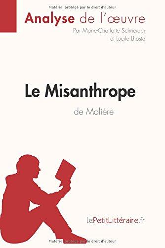 Le Misanthrope de Molière (Analyse de l'oeuvre) : Comprendre la littérature avec lePetitLittéraire.fr