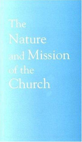 The Nature And Mission of the Church: A Stage on the Way to a Common Statement (Faith and Order, Band 198)