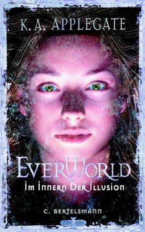 Everworld, Bd.9, Im Innern der Illusion