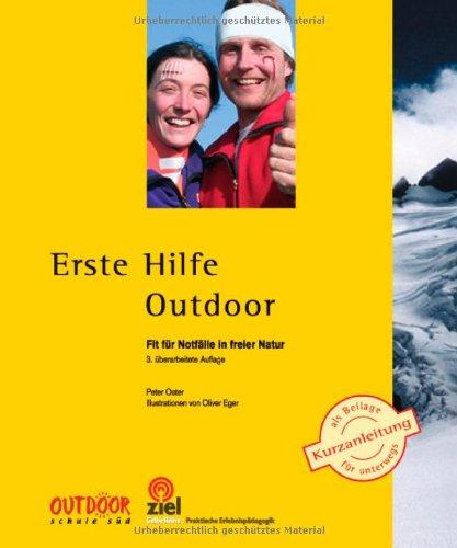 Erste Hilfe Outdoor: Fit für Notfälle in freier Natur