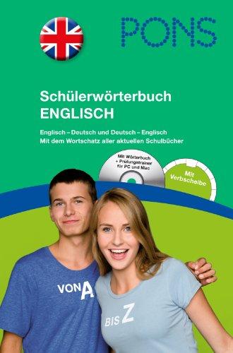 PONS Schülerwörterbuch Englisch: Englisch-Deutsch / Deutsch-Englisch mit CD-ROM und dem Wortschatz aller aktuellen Schulbücher