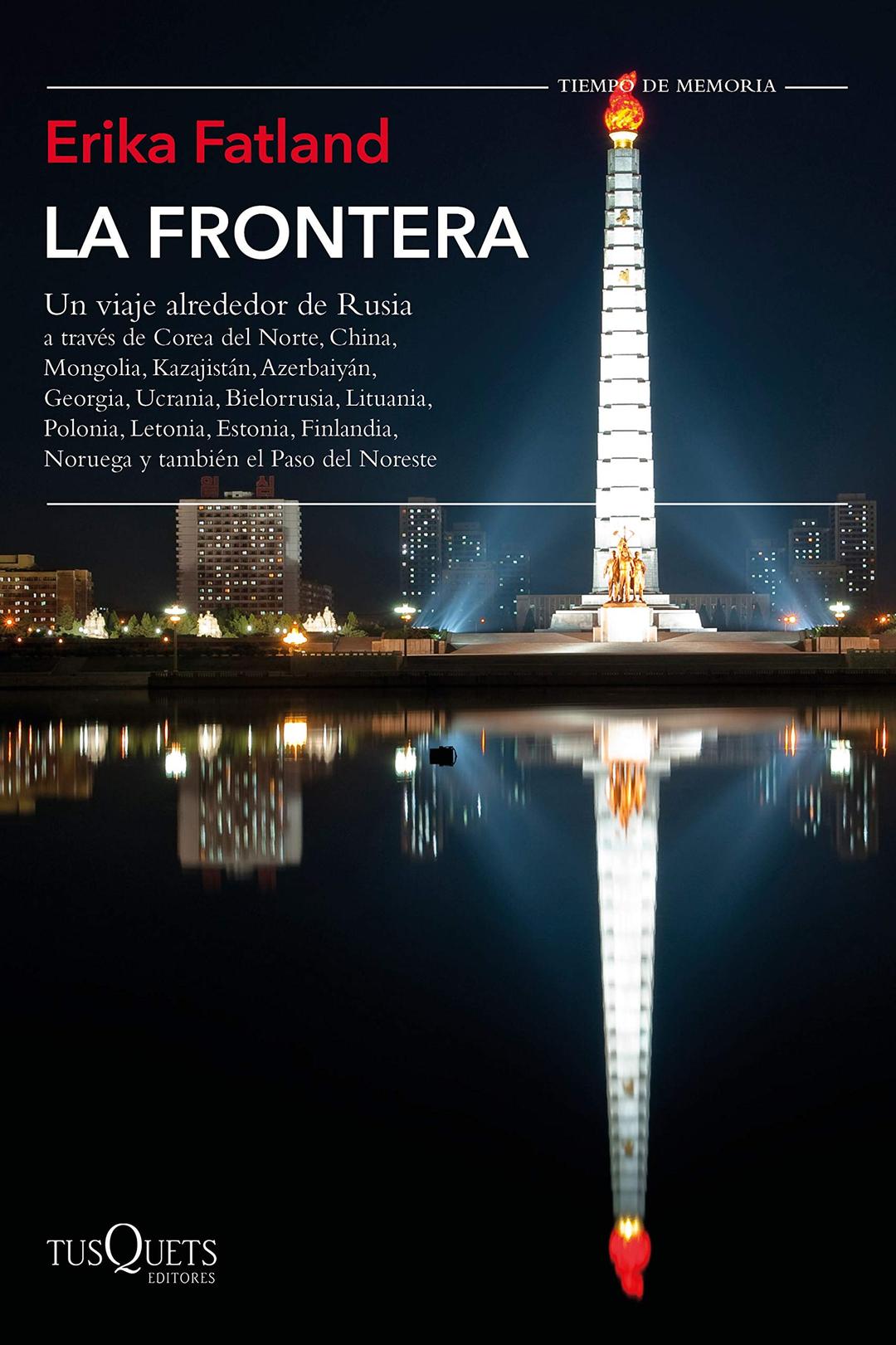 La frontera: Un viaje alrededor de Rusia (Tiempo de Memoria)