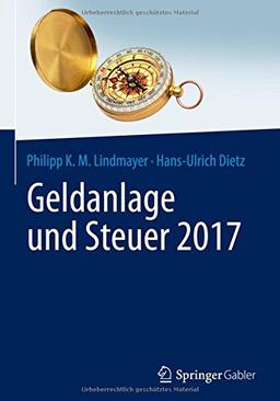 Geldanlage und Steuer 2017: So machen Sie das Beste aus Brexit und Minuszinsen (Gabler Geldanlage u. Steuern)