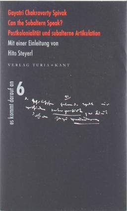 Can the Subaltern Speak?: Postkolonialität und subalterne Artikulation