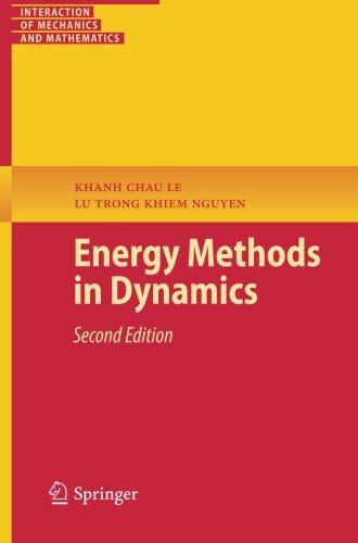 Energy Methods in Dynamics (Interaction of Mechanics and Mathematics)