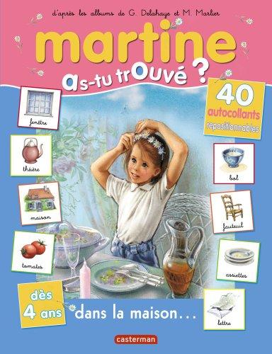 Martine : as-tu trouvé ?. Vol. 9. Martine dans la maison...