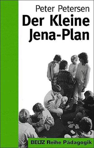 Der Kleine Jena-Plan (Reihe Pädagogik)