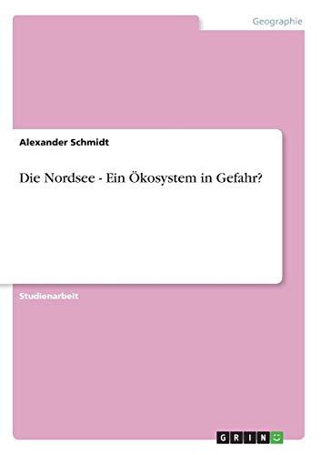 Die Nordsee - Ein Ökosystem in Gefahr?