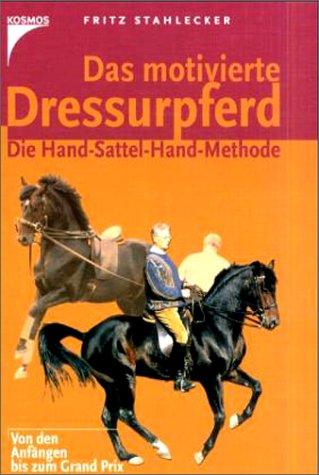 Das motivierte Dressurpferd