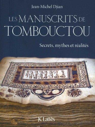 Les manuscrits de Tombouctou : secrets, mythes et réalités