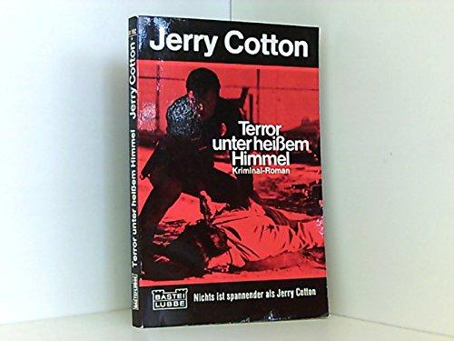 Jerry Cotton, Terror unter heißem Himmel.