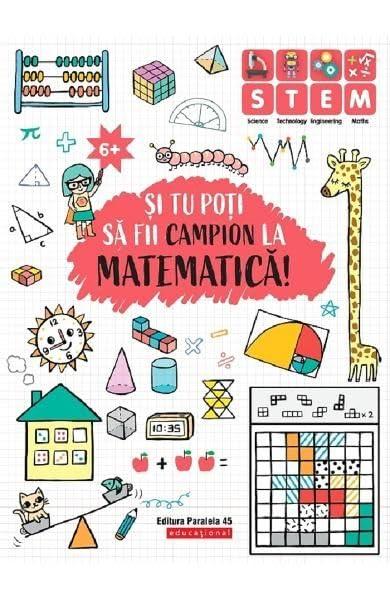 Si Tu Poti Sa Fii Campion La Matematica! 6 Ani+