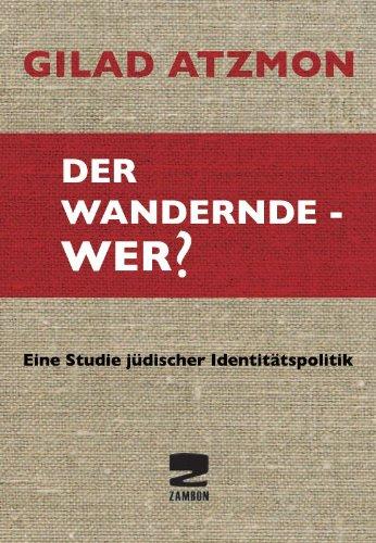 Der wandernde - Wer?: Eine Studie jüdischer Identitätspolitik