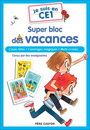 Je suis en CE1 : super bloc des vacances : casse-têtes, coloriages magiques, mots croisés...