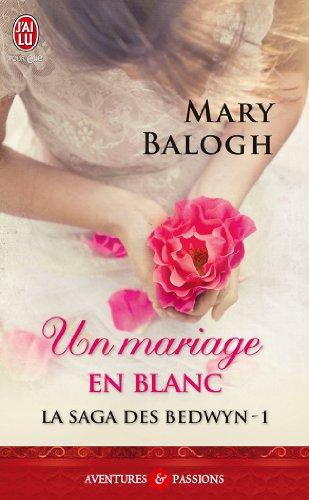 La saga des Bedwyn. Vol. 1. Un mariage en blanc