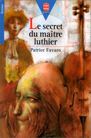 Le secret du maître luthier