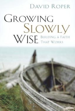 Growing Slowly Wise