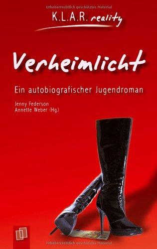 Verheimlicht: Ein autobiografischer Jugendroman