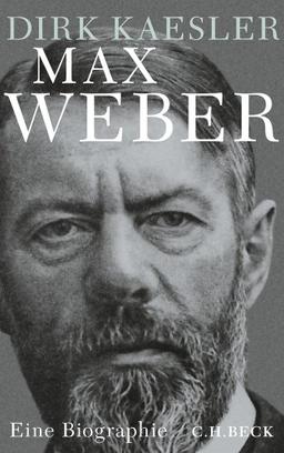 Max Weber: Preuße, Denker, Muttersohn