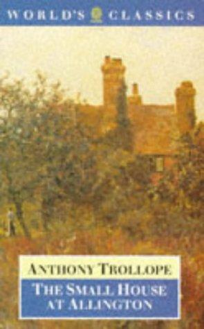 The Small House at Allington (World's Classics)