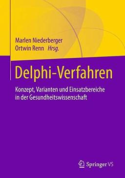 Delphi-Verfahren in den Sozial- und Gesundheitswissenschaften: Konzept, Varianten und Anwendungsbeispiele