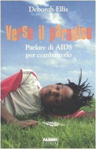 Verso il paradiso. Parlare di AIDS per combatterlo