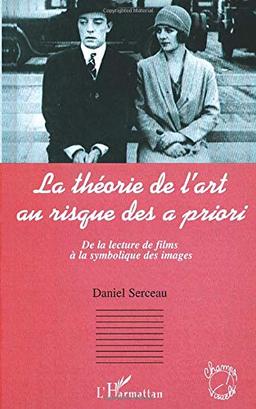 La théorie de l'art au risque des a priori : de la lecture de films à la symbolique des images