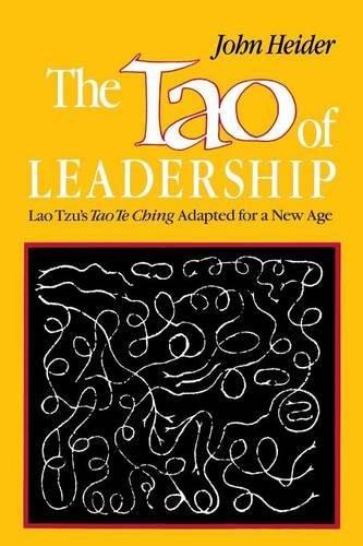 The Tao of Leadership: Lao Tzu's Tao Te Ching Adapted for a New Age