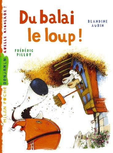 Du balai, le loup !