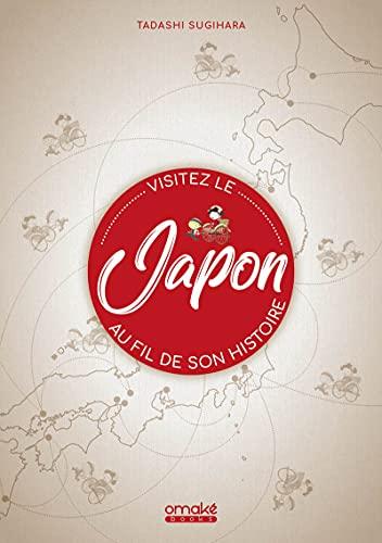 Visitez le Japon au fil de son histoire