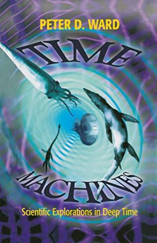 Time Machines: Scientific Explorations in Deep Time