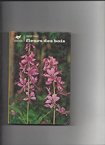 FLEURS DES BOIS.