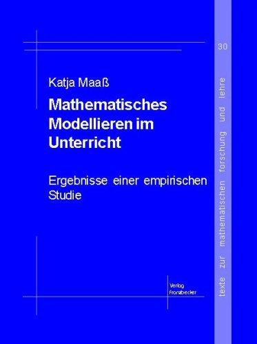 Mathematisches Modellieren im Unterricht: Ergebnisse einer empirischen Studie