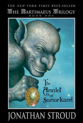 The Amulet of Samarkand (The Bartimaeus Trilogy 1)