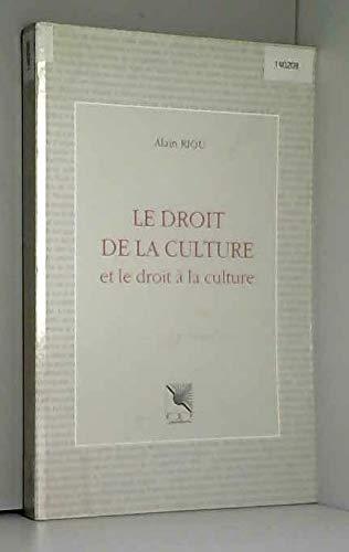 Le droit de la culture et le droit a la culture (French Edition)