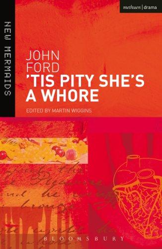 'Tis Pity She's a Whore (New Mermaids)