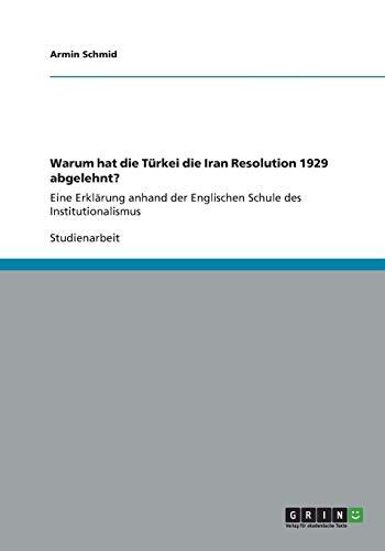 Warum hat die Türkei die Iran Resolution 1929 abgelehnt?: Eine Erklärung anhand der Englischen Schule des Institutionalismus