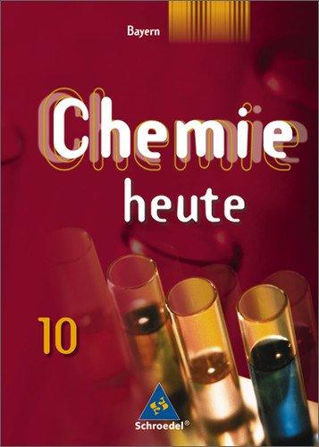 Chemie heute - Sekundarstufe I Ausgabe 2005: Chemie heute SI - Ausgabe 2006 für Bayern: Schülerband 10