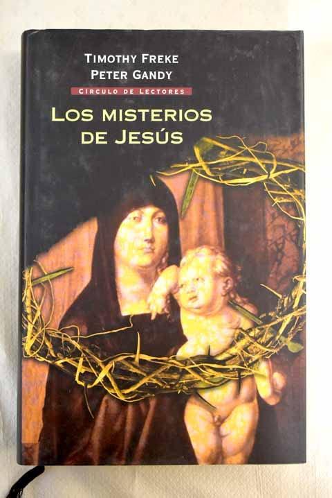 Los misterios de Jesús: el origen oculto de la religión cristiana