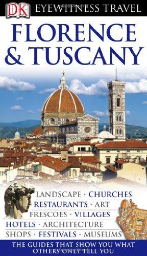 DK Eyewitness Travel Guide: Florence and Tuscany