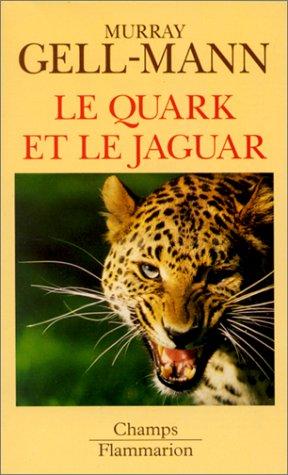 Le quark et le jaguar : voyage au coeur du simple et du complexe