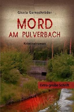 Mord am Pulverbach - Großdruck