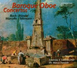 Baroque Oboe Concertos - Werke von Bach, Telemann, Marcello und Händel